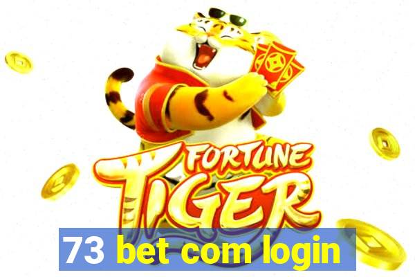 73 bet com login